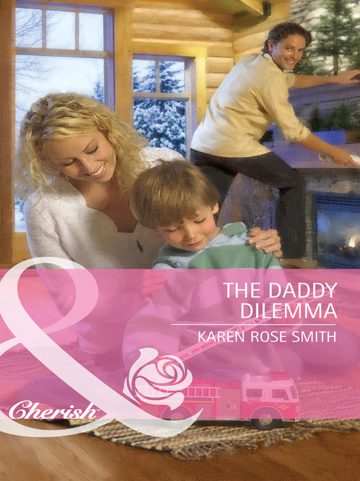Title details for The Daddy Dilemma by Karen Rose Smith - Available